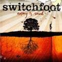 RCVinyl to Reissue Switchfoot’s “Nothing Is Sound” on Vinyl