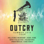 OUTCRY: Summer 2016 Tour Adds Hillsong Young and Free