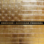 Crowder’s “American Prodigal” Debuts At #12 on Billboard Top 200