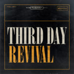 Third Day Returns To Their Roots With New Single “Revival”