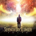 Seventh Day Slumber Returns To Roots With “Found”