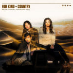 for KING and COUNTRY and Hillary Scott Drop New Version of “For God is with Us”