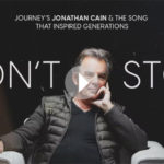 Journey’s Jonathan Cain Shares True Source and Inspiration Behind Song “Don’t Stop Believin'”