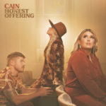 CAIN Kicks Off 2023 With New Worship Project, “Honest Offering,” And Headlining Tour