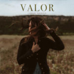 Christy Nockels Releases “Valor EP” Today; Her 1st Album In 5 Years Releases Feb. 24