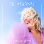 Natalie Grant Debuts at No. 1 with New Album, “Seasons”