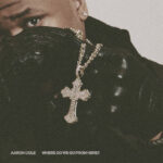 Aaron Cole Launches New Single, “Mercy,” and EP Preorder