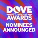 Gospel Music Association Announces Nominees for 56th Annual GMA Dove Awards