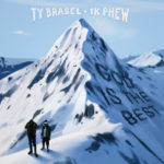 Ty Brasel Launches New Album Campaign With “GOD IS THE BEST”