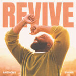 Anthony Evans Releases New Studio Album “Revive”