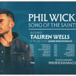 Phil Wickham Announces Song of the Saints Tour with Tauren Wells and Jamie MacDonald